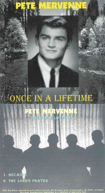 Pete Mervenne: Once In A Lifetime